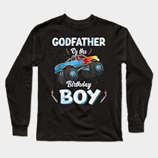 Godfather Of The Birthday Boy Monster Truck Bday Party Men Long Sleeve T-Shirt